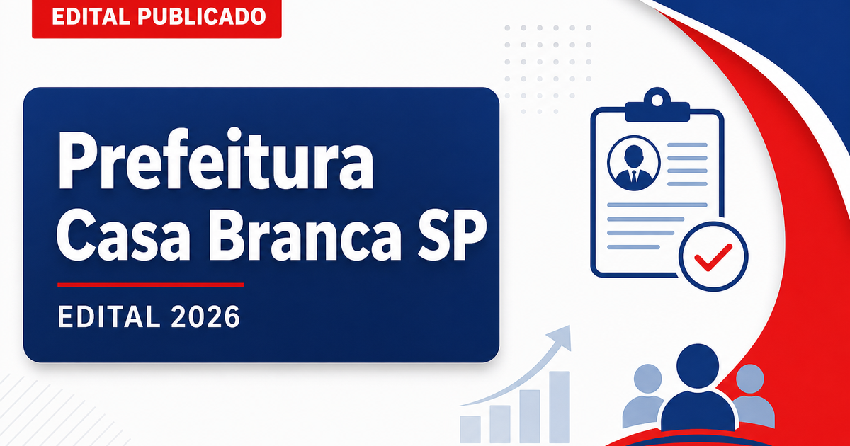 Prefeitura de Casa Branca - SP retifica edital de concurso público - Prefeitura de Casa Branca