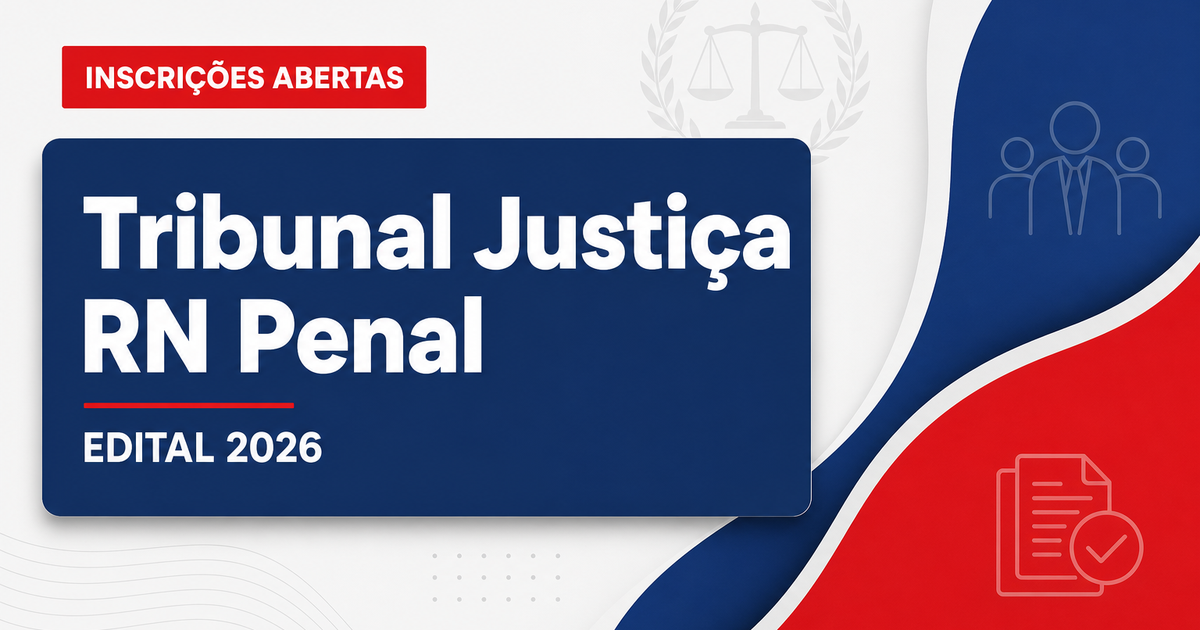 Concurso Penal RN tem último dia de inscrição; veja etapas! - Tribunal de Justiça do Rio Grande do Norte