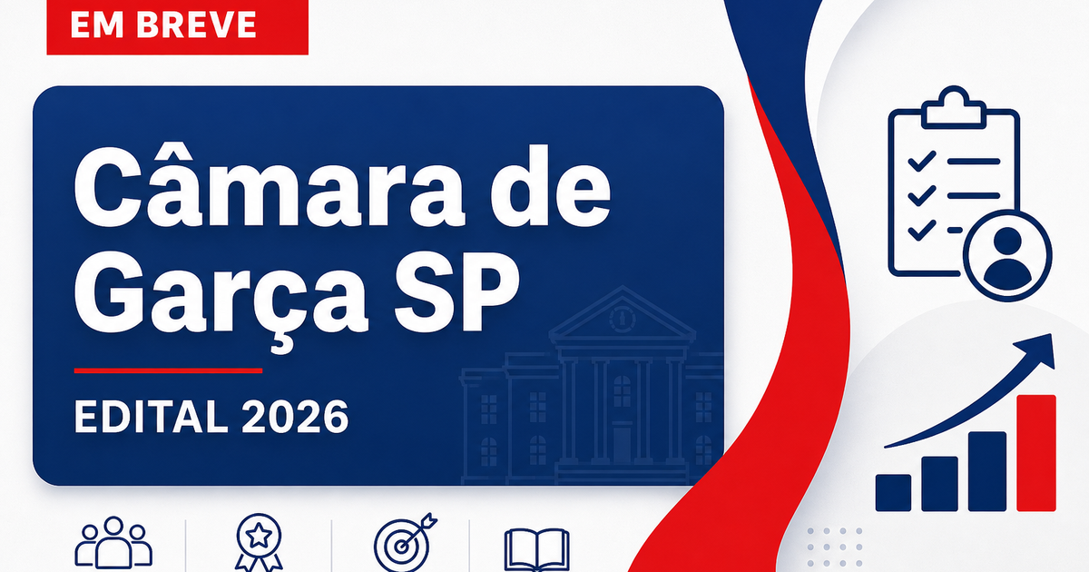 Concurso Câmara de Garça SP: edital em elaboração para cargo de nível médio - Câmara de Garça