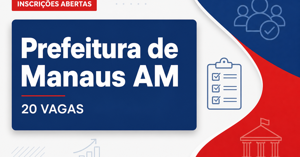 Prefeitura de Manaus - AM abre concurso público com 20 vagas para Auditor-Fiscal - Prefeitura de Manaus