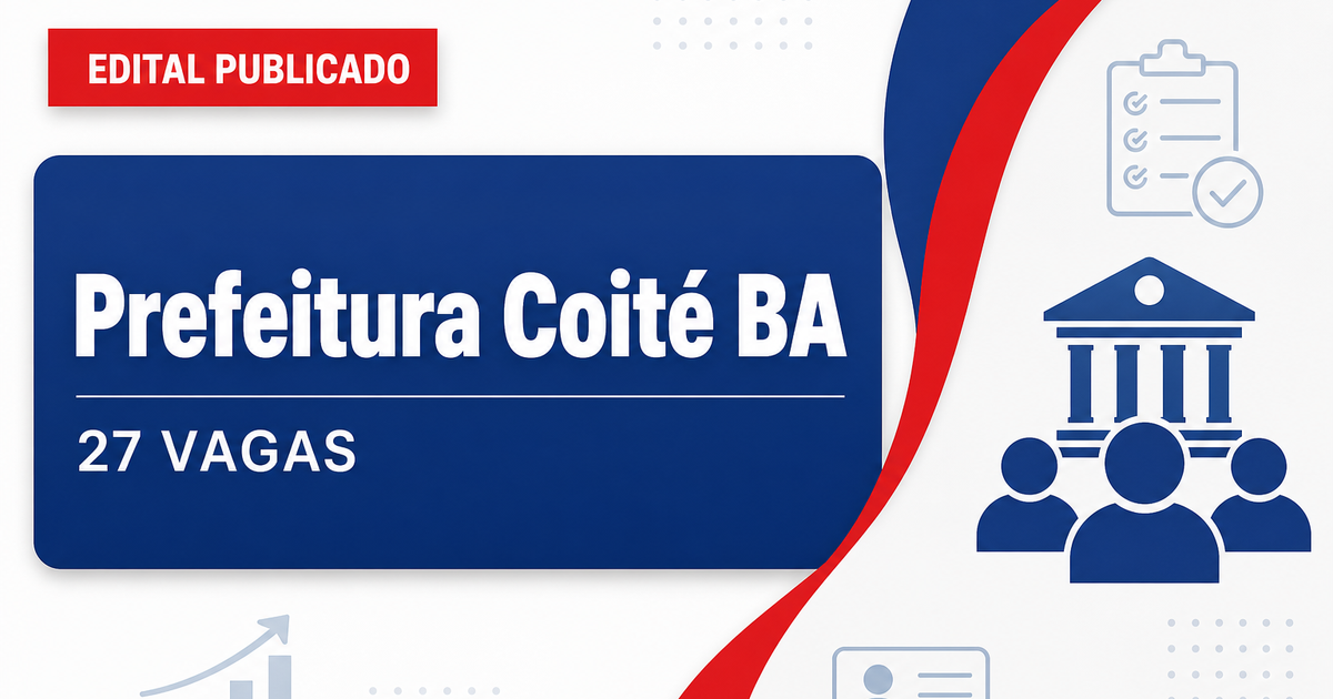 Prefeitura de Conceição do Coité BA abre concurso com 27 vagas - Prefeitura de Conceição do Coité