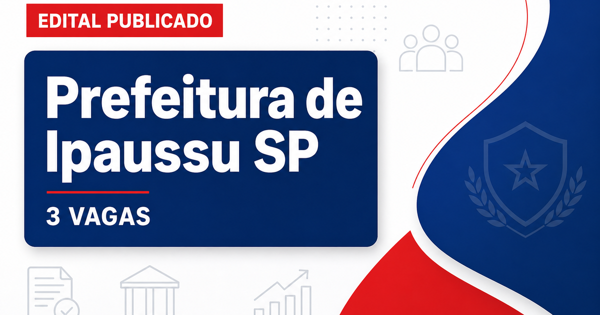 Concurso Prefeitura de Ipaussu SP: edital aberto com 3 vagas de nível superior - Prefeitura de Ipaussu