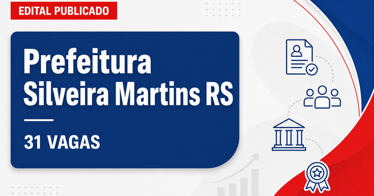 Prefeitura de Silveira Martins RS abre concurso público com 31 vagas - Prefeitura de Silveira Martins