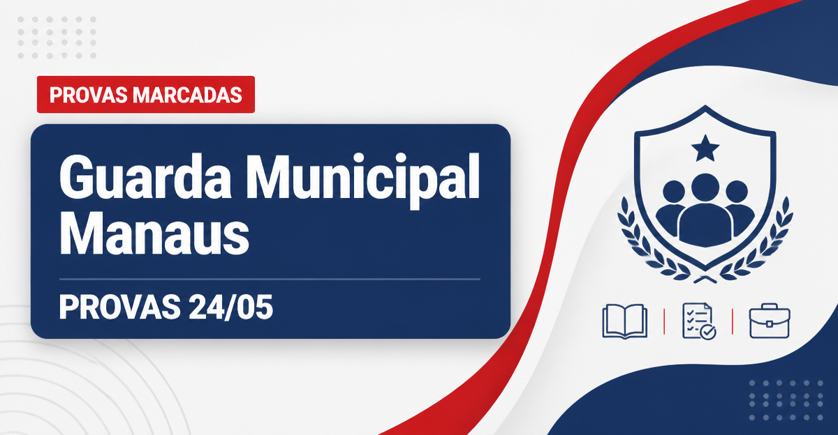 Concurso Guarda de Manaus AM tem provas neste domingo, 24 - Guarda Municipal