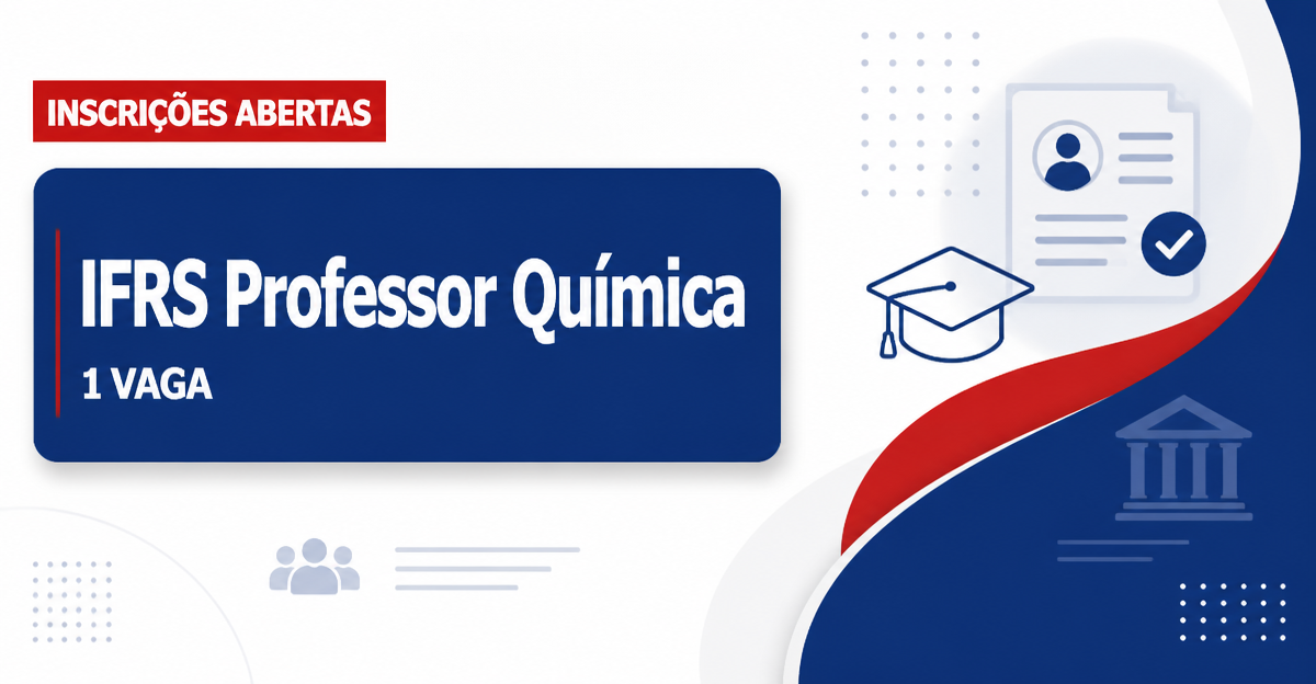 Instituto Federal do Rio Grande do Sul abre processo seletivo com 1 vaga para professor de Química - Instituto Federal do Rio Grande do Sul
