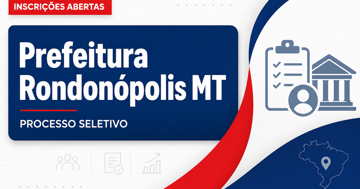 Prefeitura de Rondonópolis - MT abre processo seletivo para profissionais da educação - Prefeitura de Rondonópolis