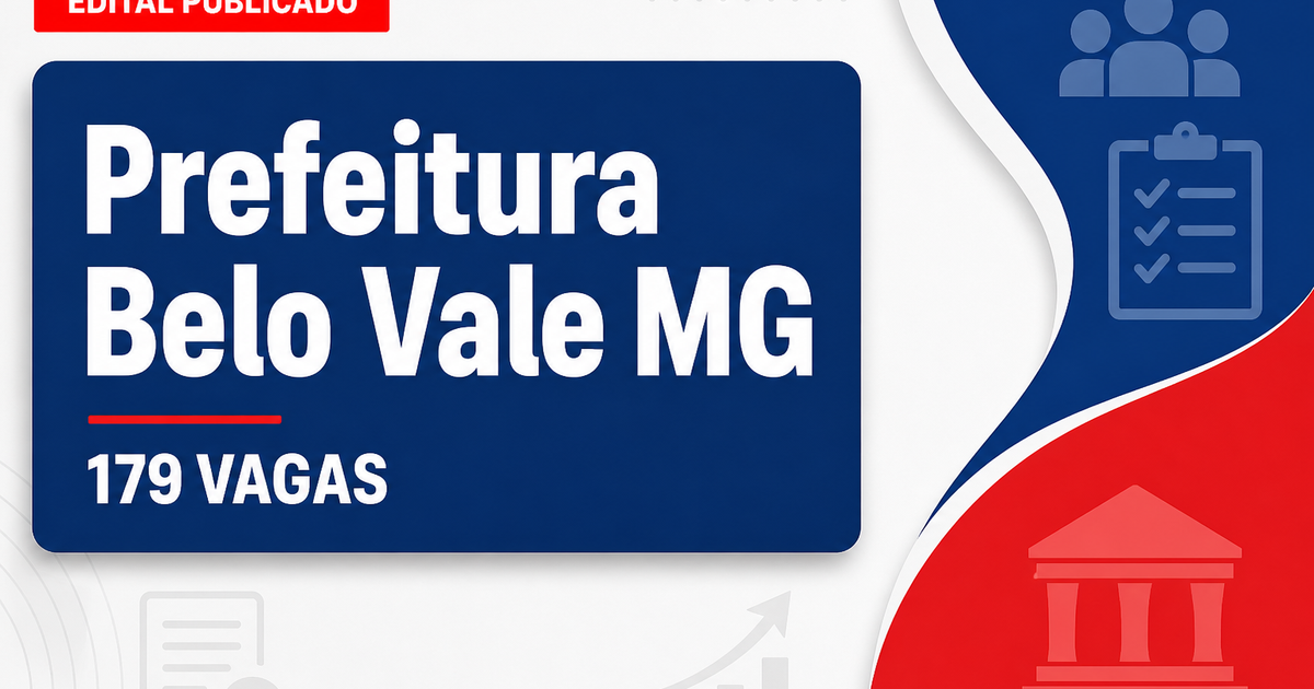 Concurso da Prefeitura de Belo Vale (MG): publicado edital com 179 vagas - Prefeitura de Belo Vale