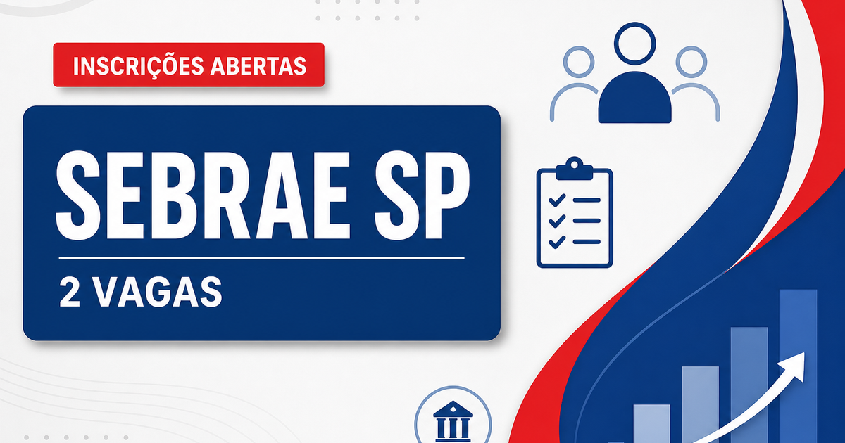 SEBRAE SP abre processo seletivo com 2 vagas e salários de até R$9.365 - SEBRAE SP