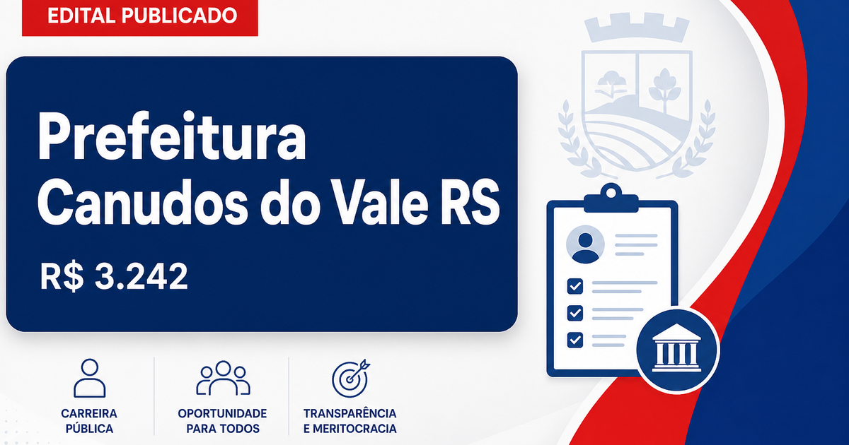 Prefeitura de Canudos do Vale - RS abre concurso público com salários de até R$ 3.242,00 - Prefeitura de Canudos do Vale