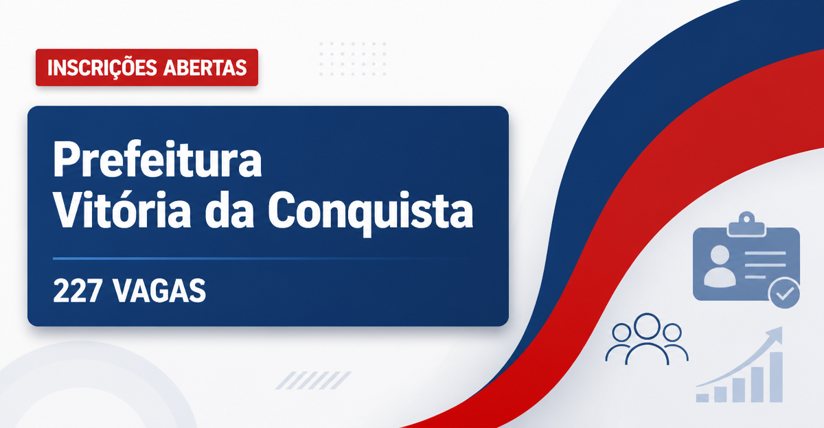 PMVC - Prefeitura de Vitória da Conquista: Prefeitura de Vitória da Conquista - BA prorroga inscrições para o processo s - Prefeitura de Vitória da Conquista