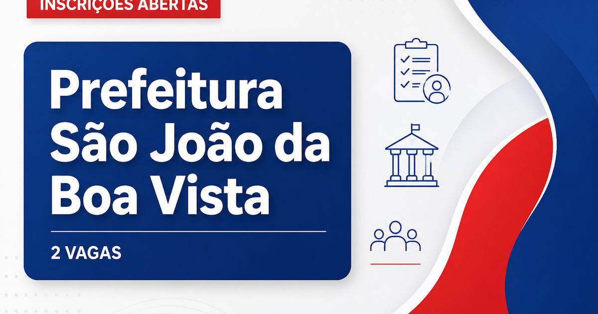 Concurso de São João da Boa Vista (SP) abre inscrições para dois cargos - Prefeitura de São João da Boa Vista