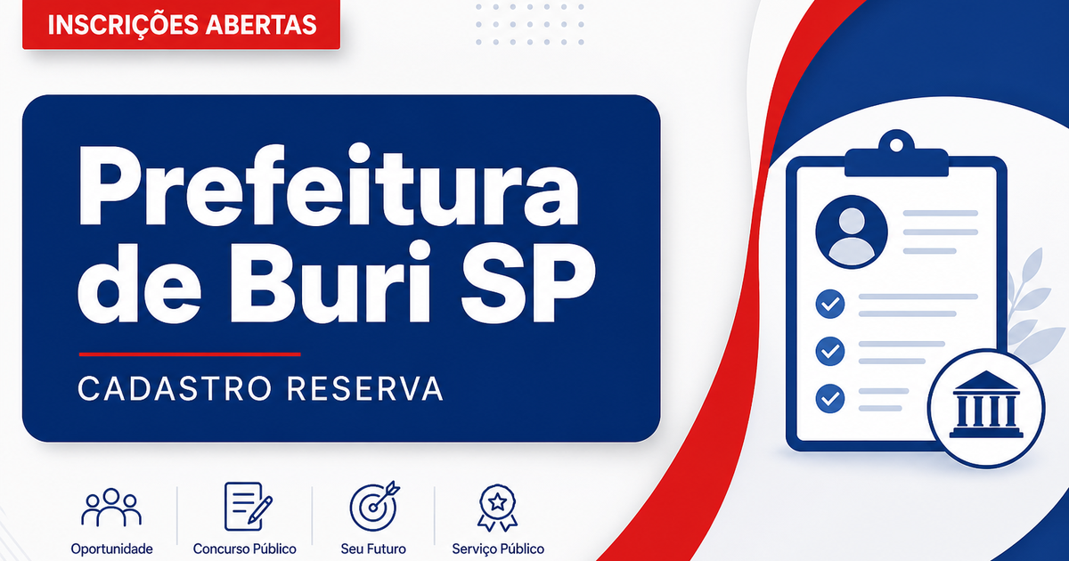 Prefeitura de Buri - SP abre processo seletivo para formação de cadastro de reserva - Prefeitura de Buri