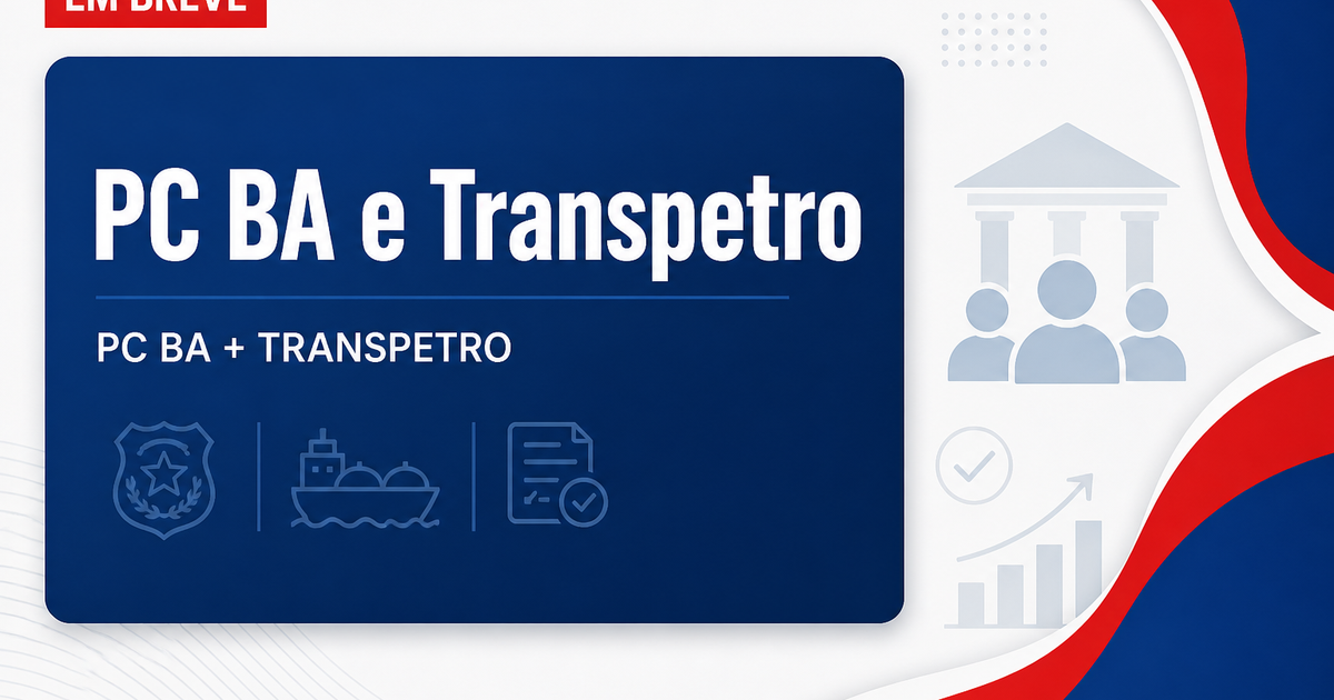 Concursos PC BA e Transpetro são destaques nesta quinta, 30 - Polícia Civil da Bahia, Transpetro