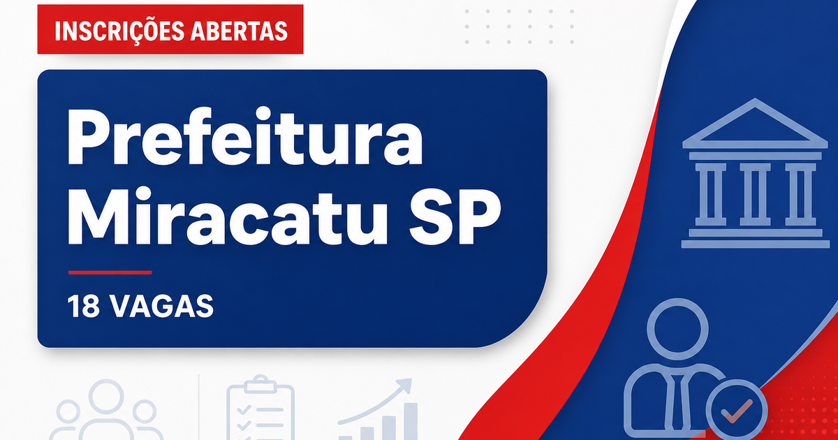 Prefeitura de Miracatu SP abre processo seletivo Saúde com 18 vagas - Prefeitura de Miracatu