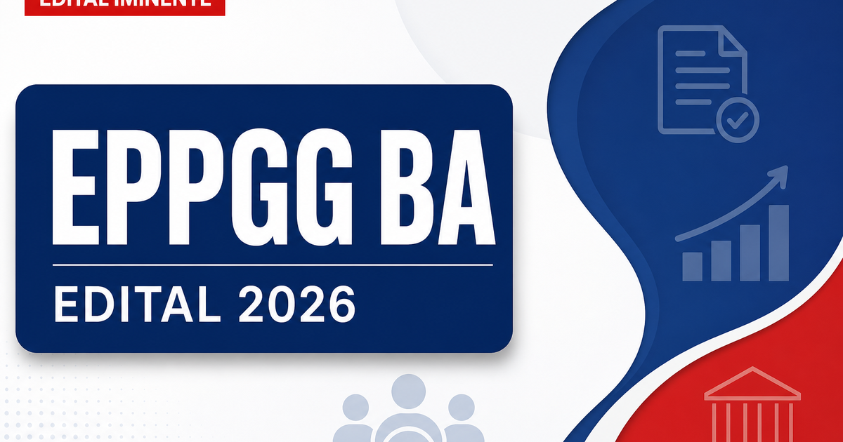 Concurso EPPGG BA tem banca contratada e edital iminente - Escola de Polícia e Gestão Pública da Bahia