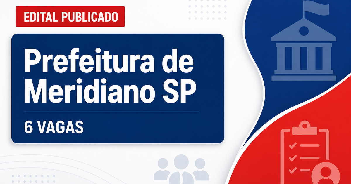 Prefeitura de Meridiano: Prefeitura de Meridiano - SP publica retificação em concurso público com salários de até R$ 9.7 - Prefeitura de Meridiano