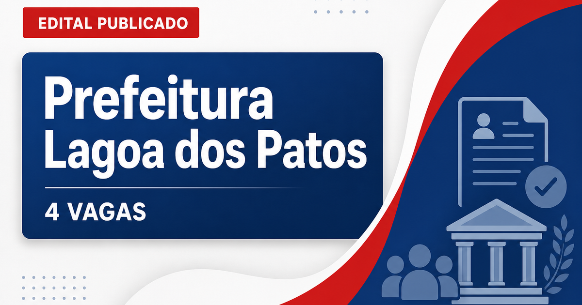 Prefeitura de Lagoa dos Patos MG abre processo seletivo com 4 vagas - Prefeitura de Lagoa dos Patos