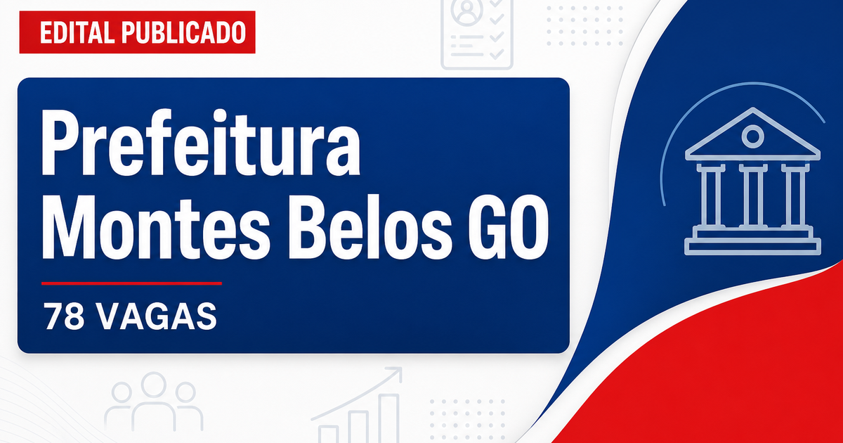 Prefeitura de São Luís de Montes Belos GO abre processo seletivo com 78 vagas - Prefeitura de São Luís de Montes Belos