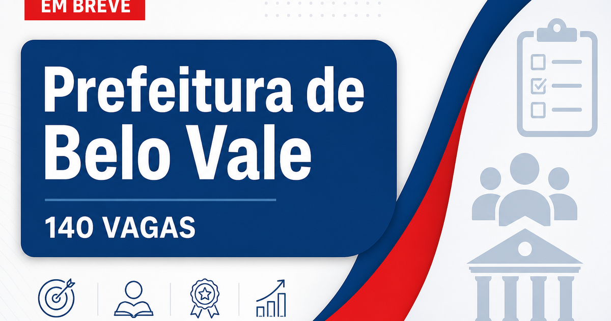 Concurso Prefeitura de Belo Vale MG abre mais de 140 vagas em 2026 - Prefeitura de Belo Vale