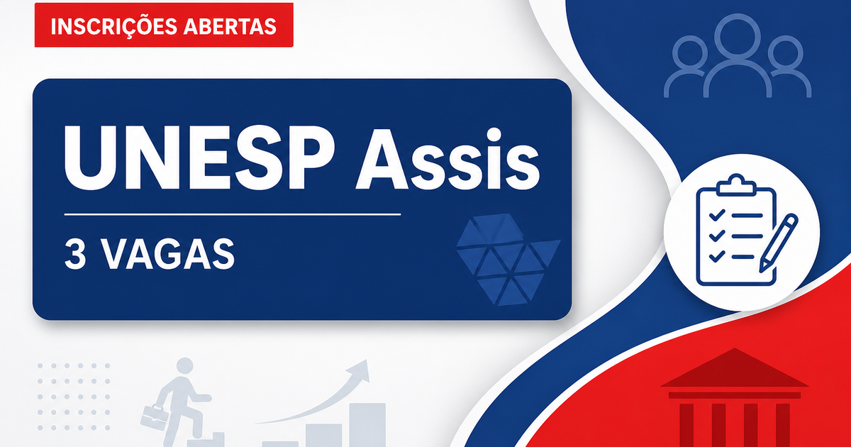UNESP - Faculdade de Ciências e Letras de Assis: UNESP abre concursos públicos para professores assistentes na Faculdade - Universidade Estadual Paulista - Faculdade de Ciências e Letras de Assis