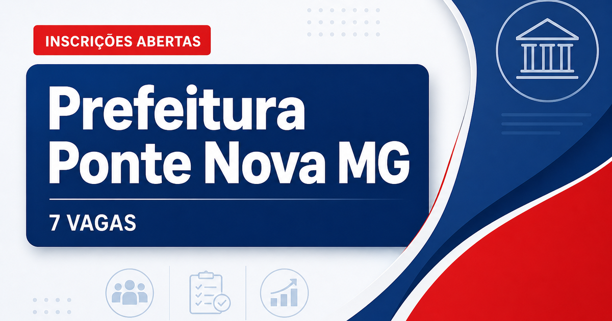 Prefeitura de Ponte Nova: Prefeitura de Ponte Nova - MG oferece vagas para candidatos de nível fundamental - Prefeitura de Ponte Nova