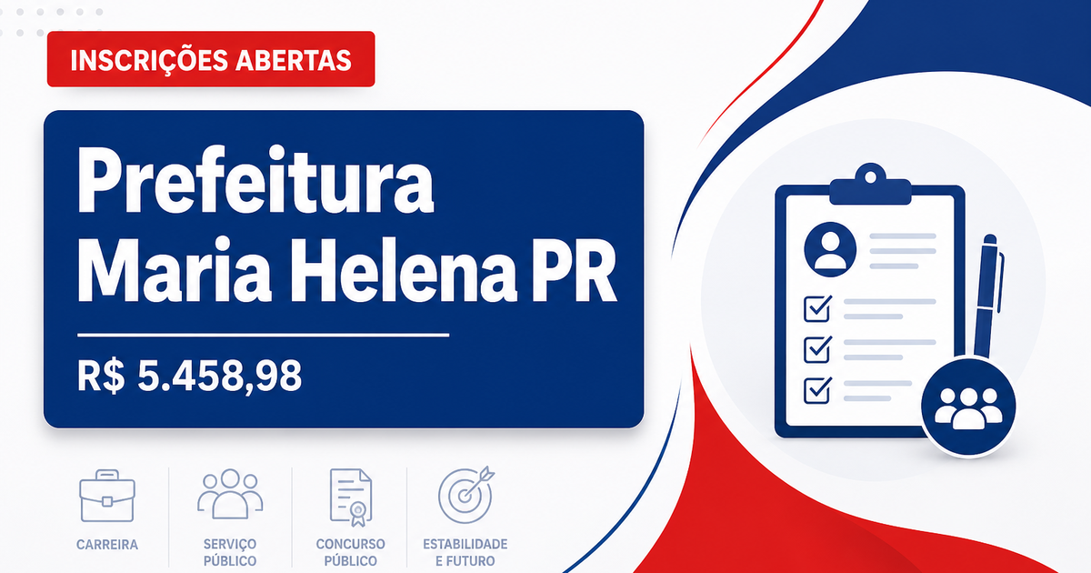 Prefeitura de Maria Helena: Prefeitura de Maria Helena - PR abre processo seletivo com salários de até R$ 5.458,98 - Prefeitura de Maria Helena