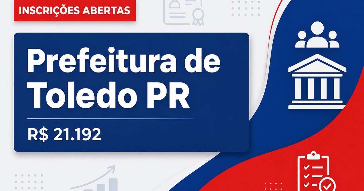 Prefeitura de Toledo: Prefeitura de Toledo - PR abre processo seletivo com remunerações de até R$ 21.192,29 - Prefeitura de Toledo