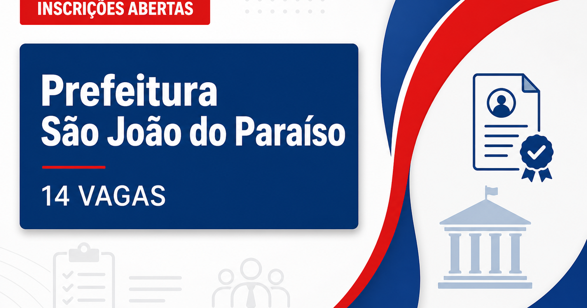 Prefeitura de São João do Paraíso MG abre processo seletivo com 14 vagas - Prefeitura de São João do Paraíso