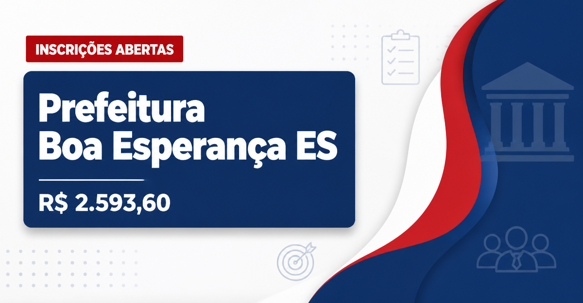 Prefeitura de Boa Esperança: Prefeitura de Boa Esperança - ES abre processo seletivo para formação de cadastro de reserv - Prefeitura de Boa Esperança
