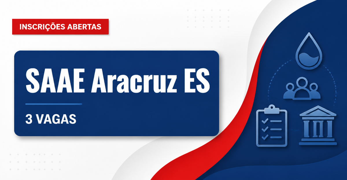 SAAE - Serviço Autônomo de Água e Esgoto de Aracruz: SAAE de Aracruz - ES abre concurso público com vagas imediatas e ca - Serviço Autônomo de Água e Esgoto de Aracruz