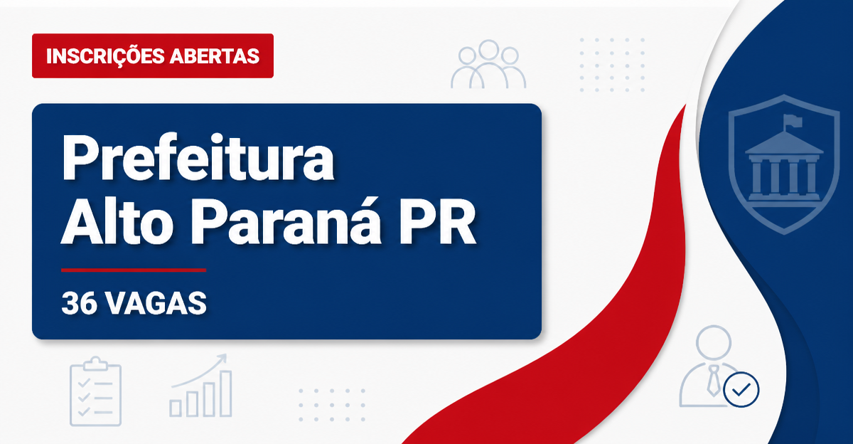 Prefeitura de Alto Paraná: Prefeitura de Alto Paraná - PR prorroga inscrições de concursos para cargos de nível médio - Prefeitura de Alto Paraná