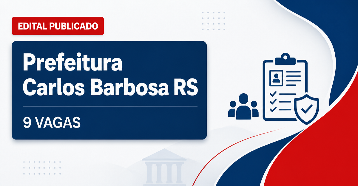 Prefeitura de Carlos Barbosa: Prefeitura de Carlos Barbosa - RS publica editais para concurso e processo seletivo - Prefeitura de Carlos Barbosa
