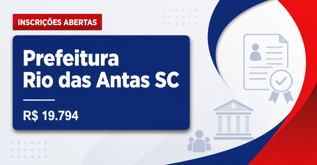Prefeitura de Rio das Antas: Prefeitura de Rio das Antas - SC abre quatro processos seletivos para diferentes cargos - Prefeitura de Rio das Antas
