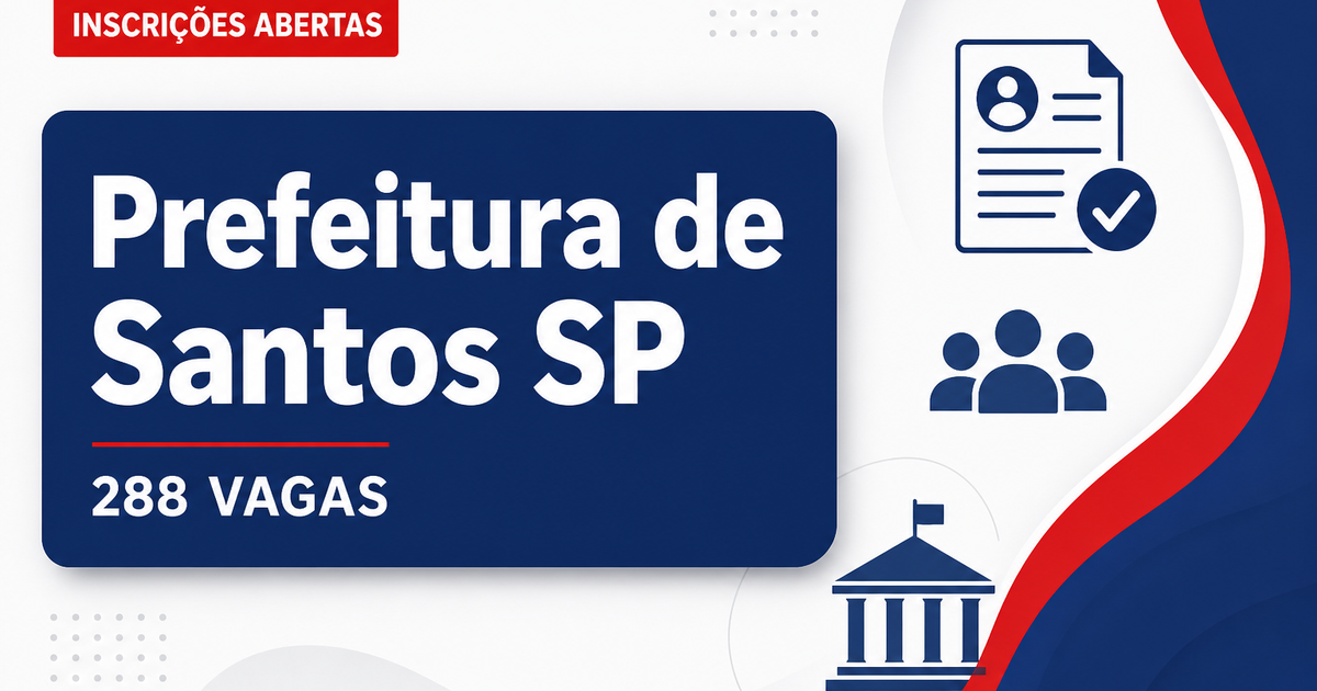 Concurso Prefeitura de Santos SP abre 288 vagas para magistério municipal - Prefeitura de Santos