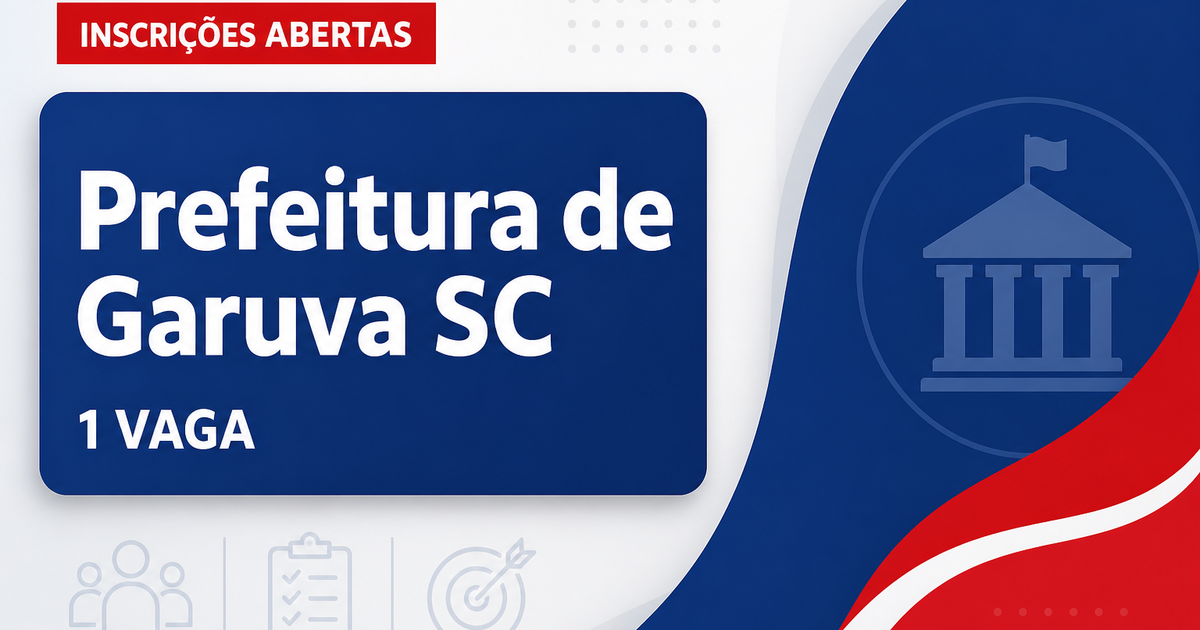 Prefeitura de Garuva SC abre processo seletivo com 1 vaga em Saúde - Prefeitura de Garuva