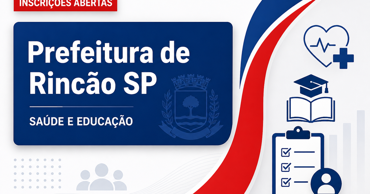 Prefeitura de Rincão SP abre concurso com vagas em Saúde, Educação e mais - Prefeitura de Rincão