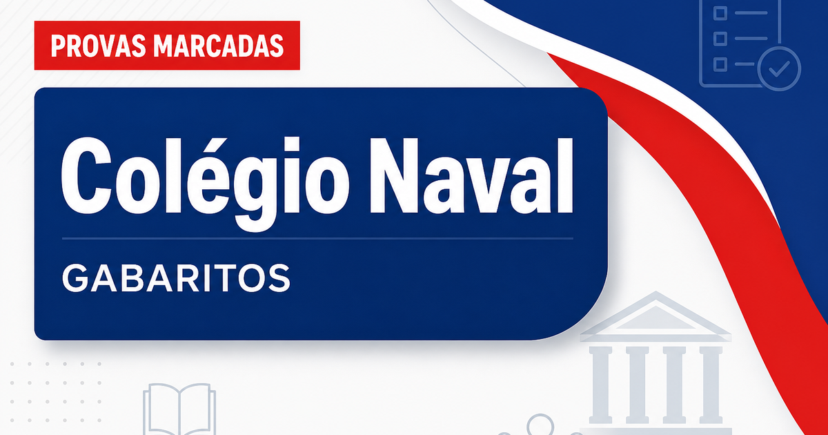 Concurso Colégio Naval: veja quando saem os gabaritos das provas - Colégio Naval