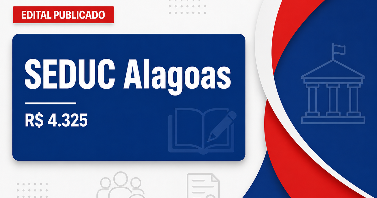 SEDUC - Secretaria de Educação do Estado de Alagoas: SEPLAG/SEDUC - AL retificam concurso público para professores - Secretaria de Educação do Estado de Alagoas