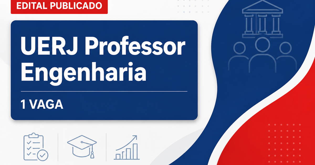 UERJ abre vaga em concurso público para professor adjunto na Faculdade de Engenharia - Universidade do Estado do Rio de Janeiro