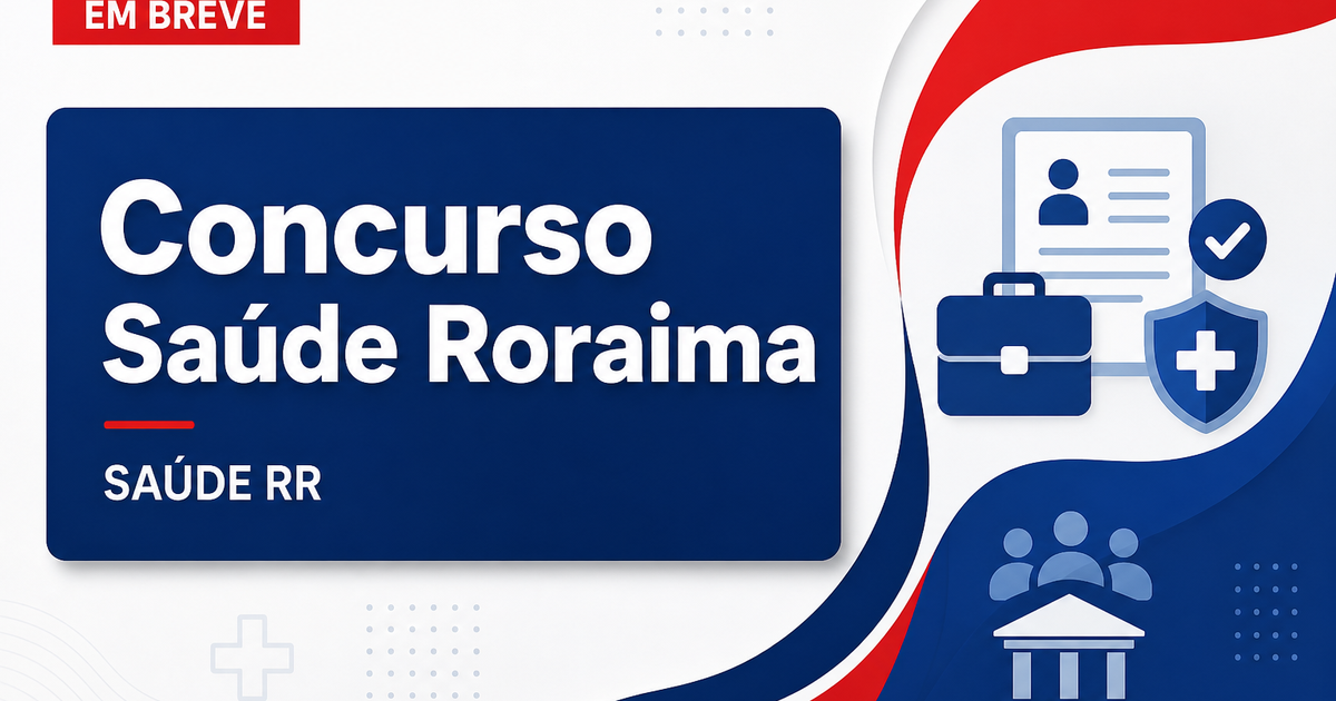 Concurso Saúde RR: governador confirma estudos para novo edital - Secretaria de Estado da Saúde de Roraima