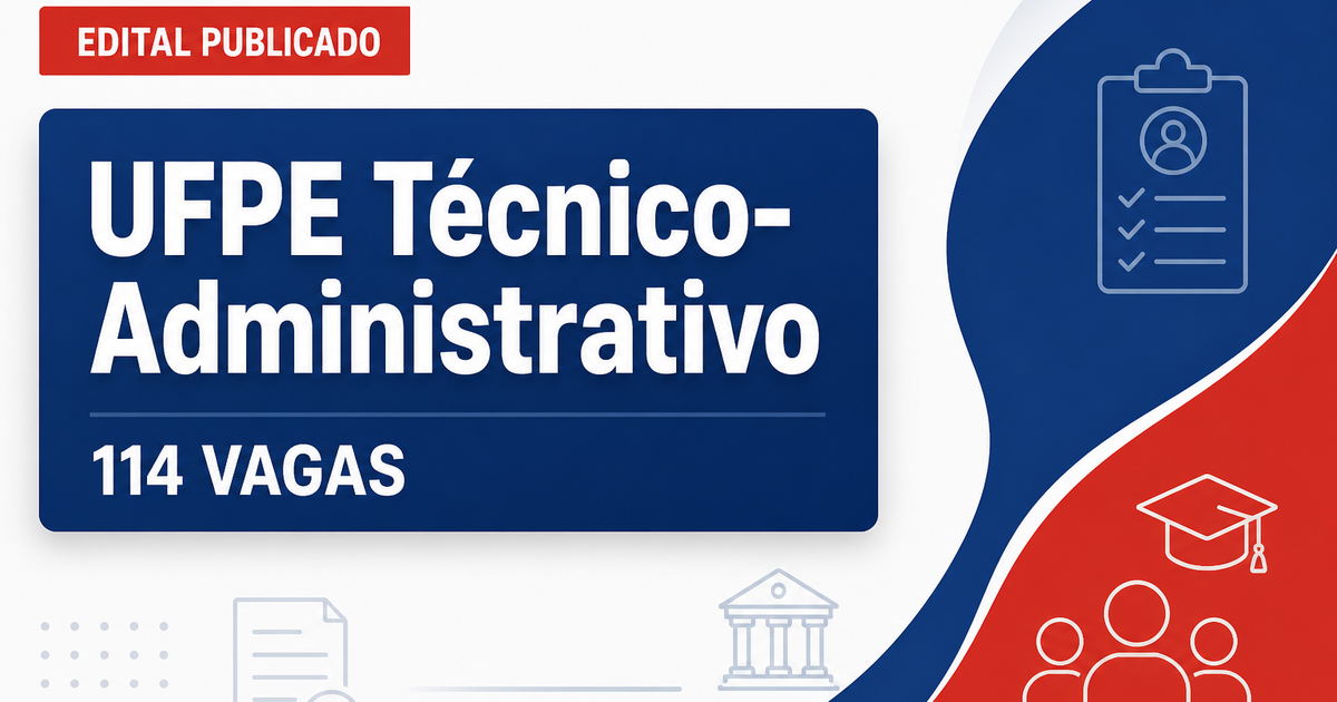 Concurso da UFPE: saiu edital com 114 vagas para cargos técnico-administrativos - Universidade Federal de Pernambuco