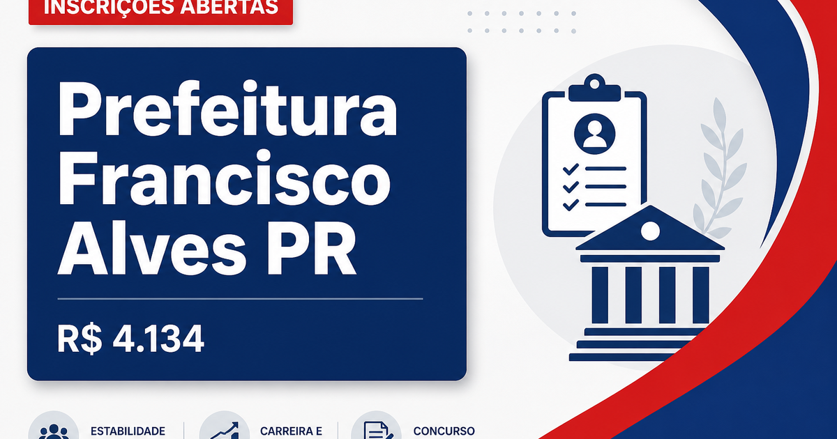 Prefeitura de Francisco Alves - PR abre concurso público com salários de até R$ 4.134,40 - Prefeitura de Francisco Alves