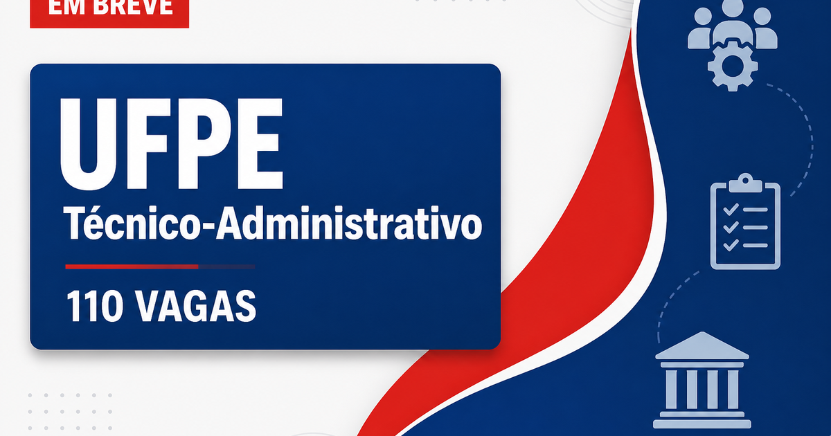 Concurso Universidade Federal de Pernambuco 110 vagas técnico-administrativo - Universidade Federal de Pernambuco