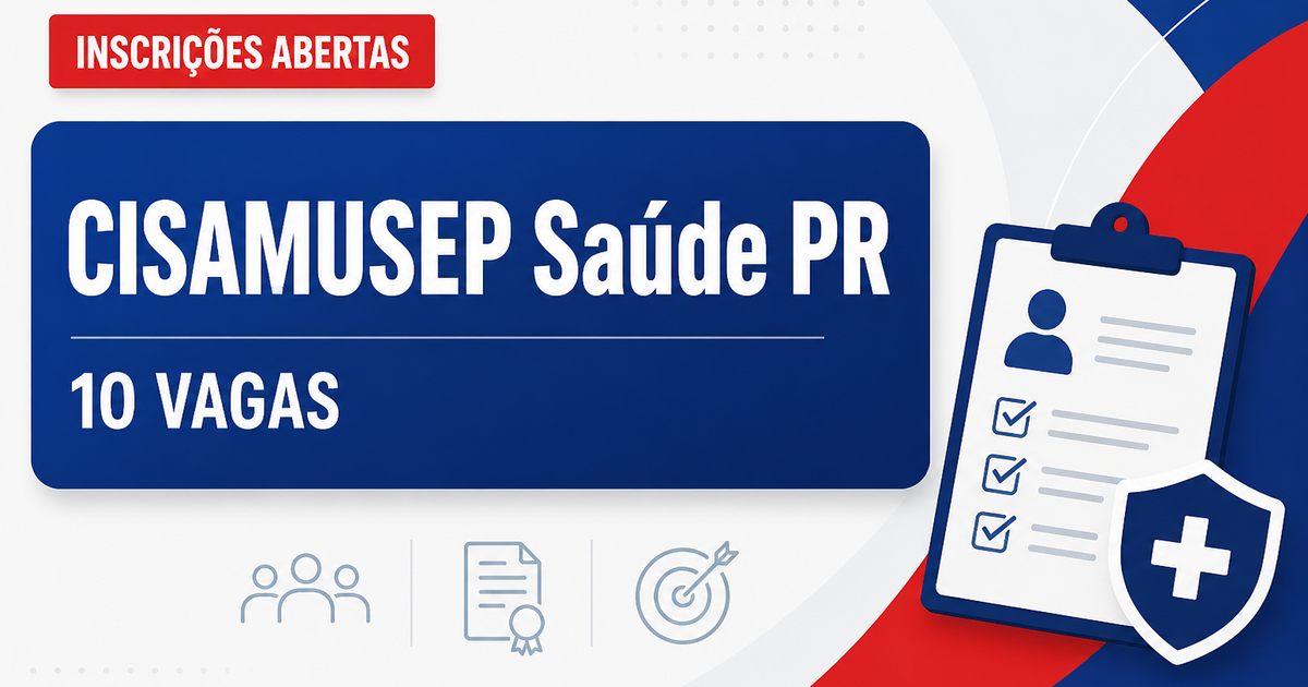 CISAMUSEP - Consórcio Público Intermunicipal de Saúde do Setentrião Paranaense: CISAMUSEP - PR abre seleção com salários - Consórcio Público Intermunicipal de Saúde do Setentrião Paranaense