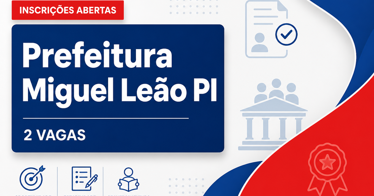 Prefeitura de Miguel Leão: Prefeitura de Miguel Leão - PI abre vagas para Auxiliar de Atividade Educacional - Prefeitura de Miguel Leão