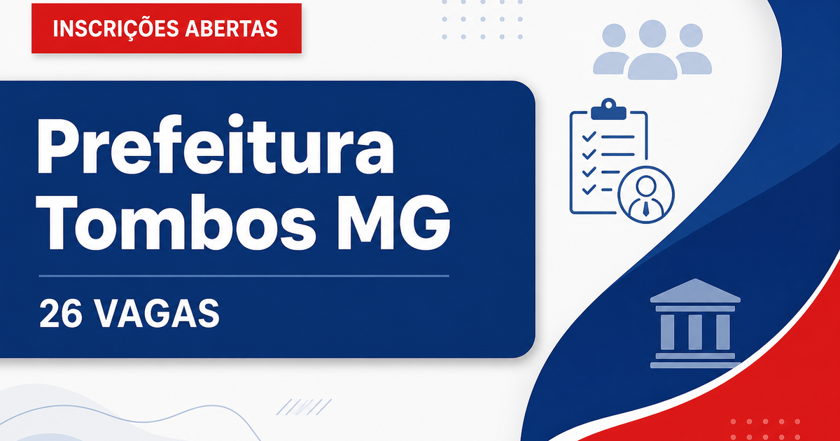 Prefeitura de Tombos MG abre processo seletivo com 26 vagas na Saúde - Prefeitura de Tombos