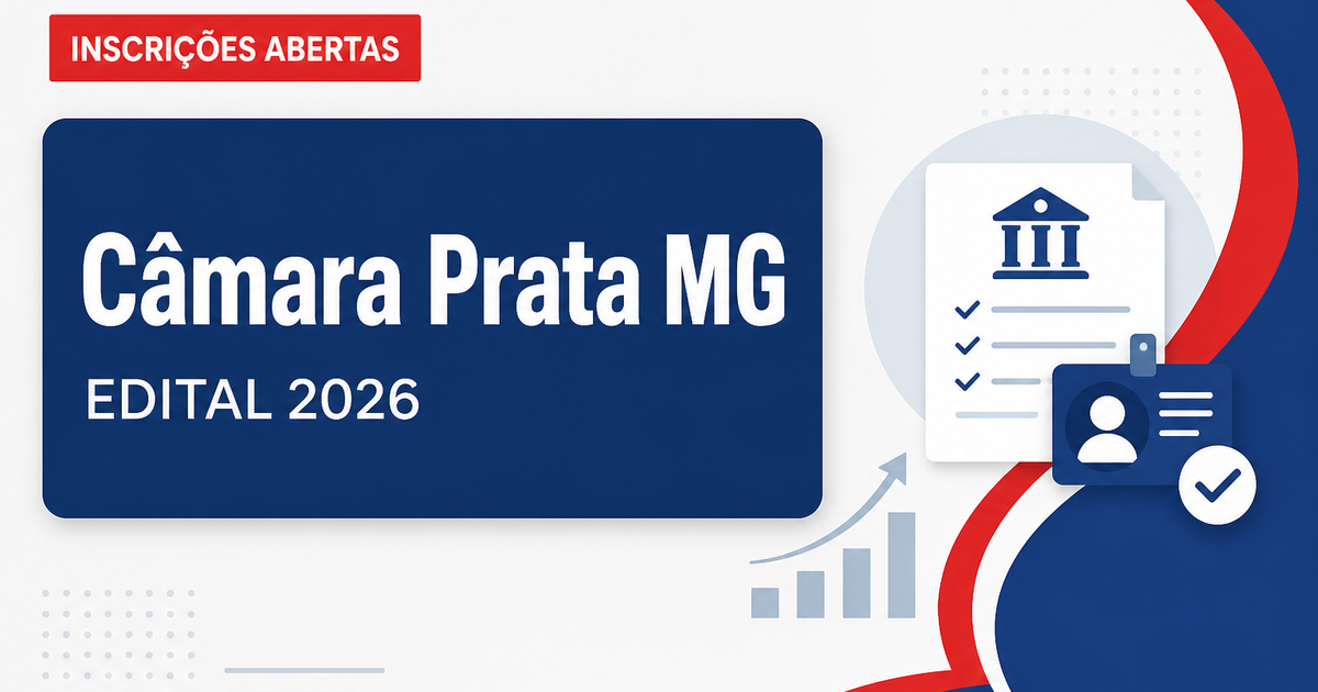 Câmara Municipal do Prata MG abre processo seletivo com vagas e cadastro - Câmara Municipal de Prata