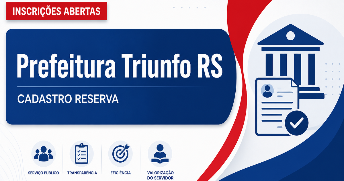 Prefeitura de Triunfo RS abre processo seletivo para cadastro de reserva - Prefeitura de Triunfo