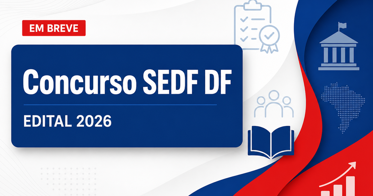 Concurso SEDF: edital pode sair em ano eleitoral, diz TRE - Secretaria de Estado de Educação do Distrito Federal