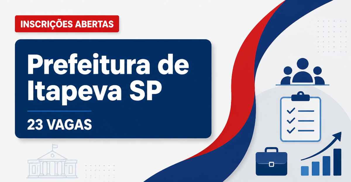 Prefeitura de Itapeva: Prefeitura de Itapeva - SP abre concurso com salários de até R$ 5,7 mil - Prefeitura de Itapeva